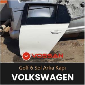 Golf 6 Sol Arka Kapı Çıkma Kapı